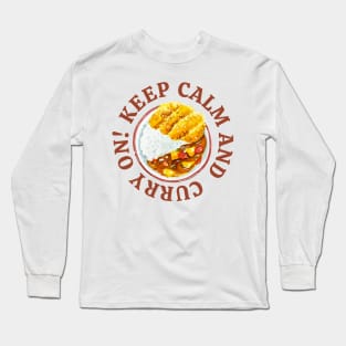 Keep Calm and Curry On! Long Sleeve T-Shirt